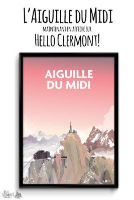 épingle pinterest l'aiguille du midi maintenant en affiches sur Hello Clermont