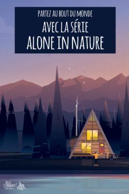 épingle pinterest partez au bout du monde avec la série alone in nature