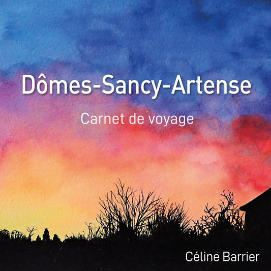 Carnet de voyage Dômes Sancy Artense