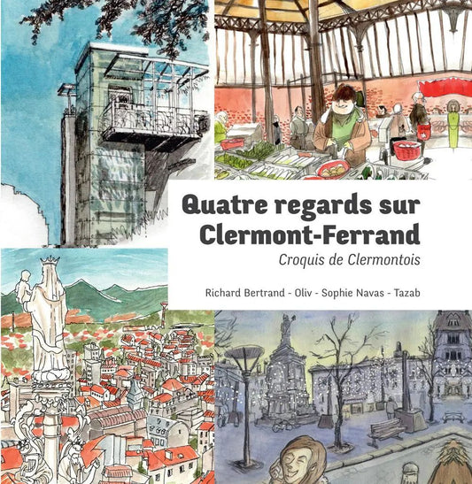 Quatre regards sur Clermont-Ferrand